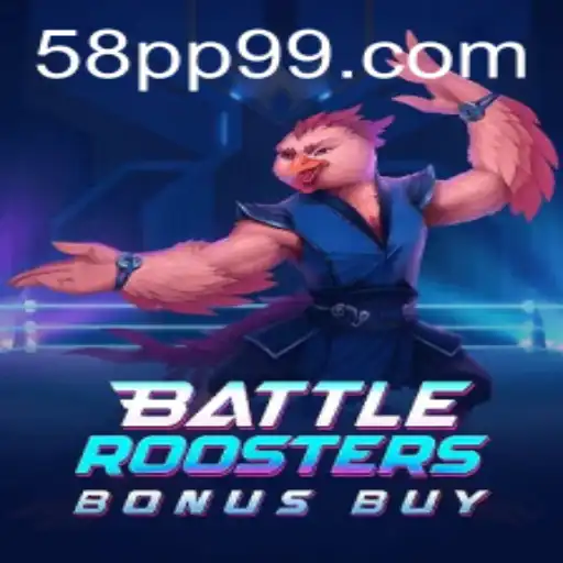 Unveiling BattleRoostersBonusBuy: The New Gaming Sensation with 58pp